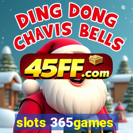 slots 365games